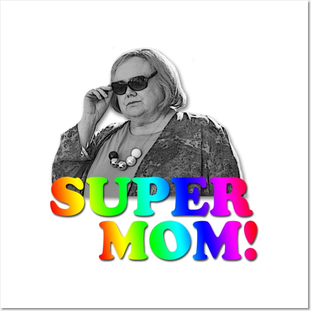 SUPER MOM! Wall Art by 2buck